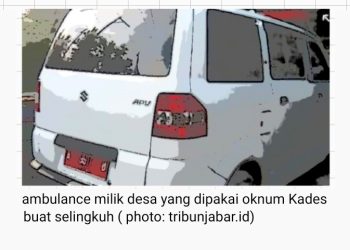 Ini Dia Kades Paling Cuek, Ambulance Pun Dipakai Buat Selingkuh