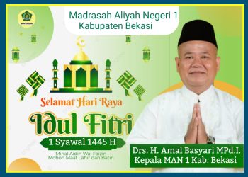 Kamad MAN 1 Bekasi : Selamat Idul Fitri 1445 H Mohon Maaf Lahir Batin