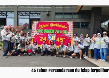 45 Tahun Persaudaraan Itu Tetap Terjaga
