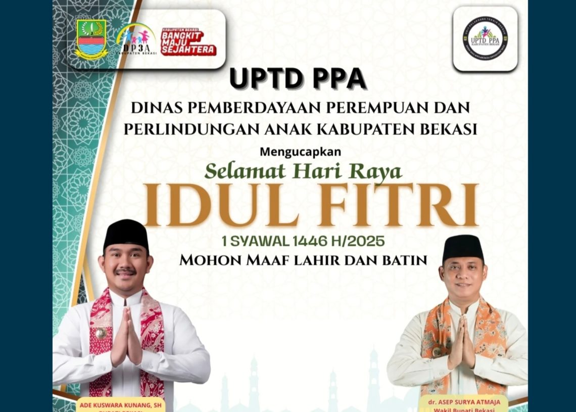 Jajaran UPTD PPA Kabupaten Bekasi : Selamat Hari Raya Iedul Fitri 1446 H