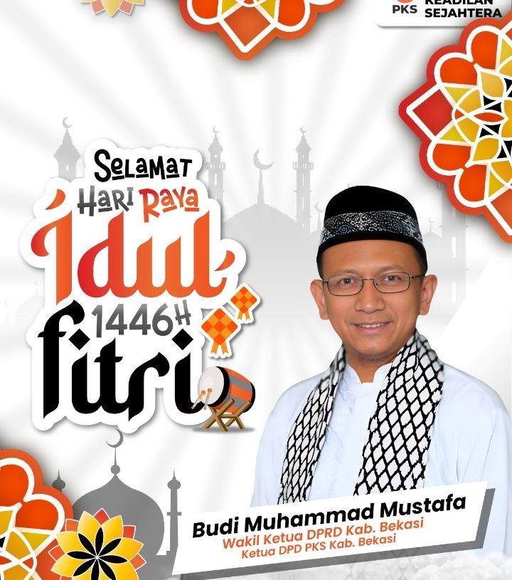 Segenap Jajaran DPD PKS Kabupaten Bekasi Mengucapkan: : “Selamat Hari Raya Iedul Fitri 1446 H”