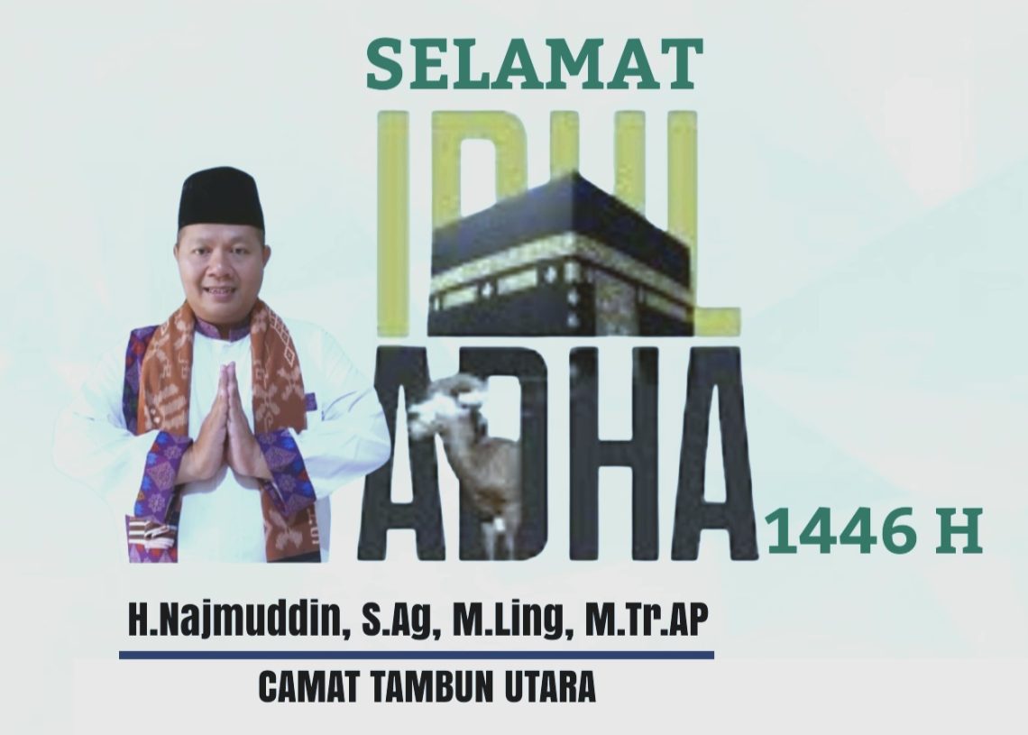 Camat Tambun Utara H Najmuddin  : Selamat Idul Adha 1446 H