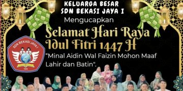 Keluarga Besar SDN Bekasi Jaya I Mengucapkan Selamat Hari Raya Idul Fitri 1447 H Mohon Maaf Lahir Bathin