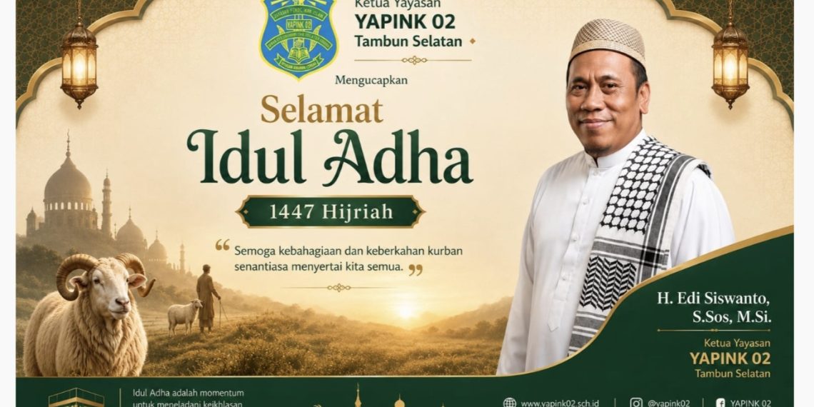 Ketua Yapink 02 Tambun Selatan H.Edi Siswanto , S.Sos, M.Si Beserta Jajarannya Mengucapkan : Selamat Idul Adha 1447 H