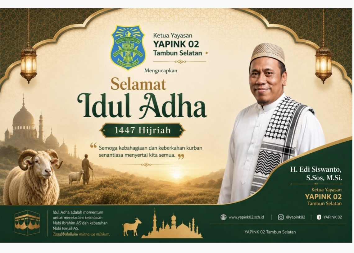 Ketua Yapink 02 Tambun Selatan H.Edi Siswanto , S.Sos, M.Si Beserta Jajarannya Mengucapkan : Selamat Idul Adha 1447 H