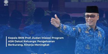 Kepala BKN Prof. Zudan Inisiasi Program ASN Dekat Keluarga: Pengeluaran Berkurang, Kinerja Meningkat*